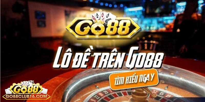 Khám phá địa chỉ tải Go88 chơi lô đề hấp dẫn